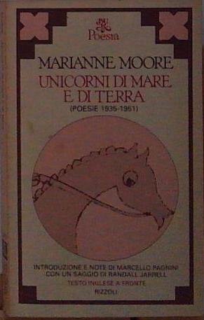 Moore UNICORNI DI MARE E DI TERRA (POESIE 1935-1951) TESTO ORIGINALE A FRONTE - Foto 1 di 1