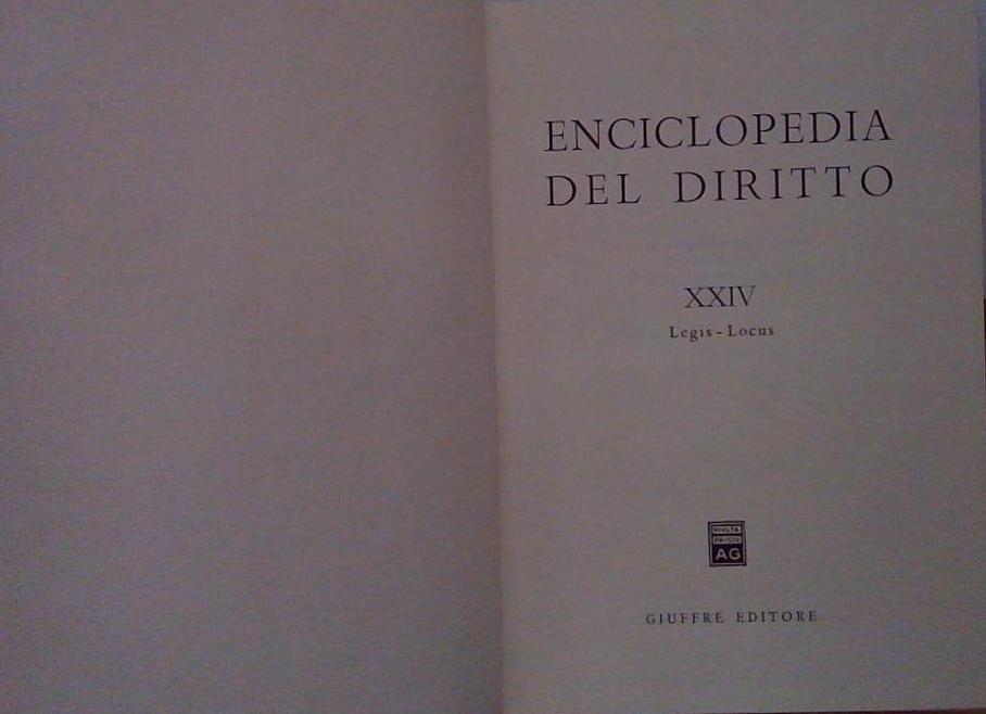 ENCICLOPEDIA DEL DIRITTO XXIV LEGIS LOCUS giuffre - Photo 1/1
