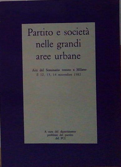 PARTITO E SOCIETÀ NELLE GRANDI AREE URBANE - Imagen 1 de 1