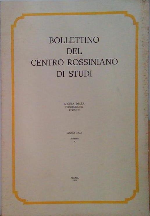 BOLLETTINO DEL CENTRO ROSSINIANO DI STUDI ANNO 1972 NUMERO 3 - Bild 1 von 1