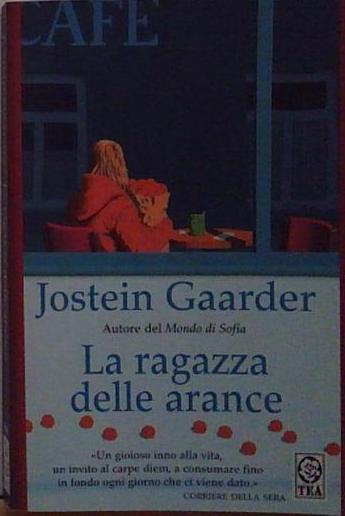 Gaarder LA RAGAZZA DELLE ARANCE TEA 2007 - Foto 1 di 1