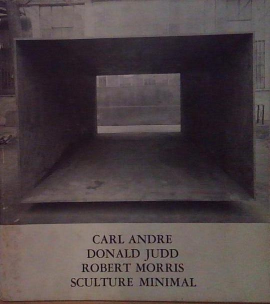 Andre CARL ANDRE DONALD JUDD ROBERT MORRIS: SCULTURE MINIMAL - Afbeelding 1 van 1